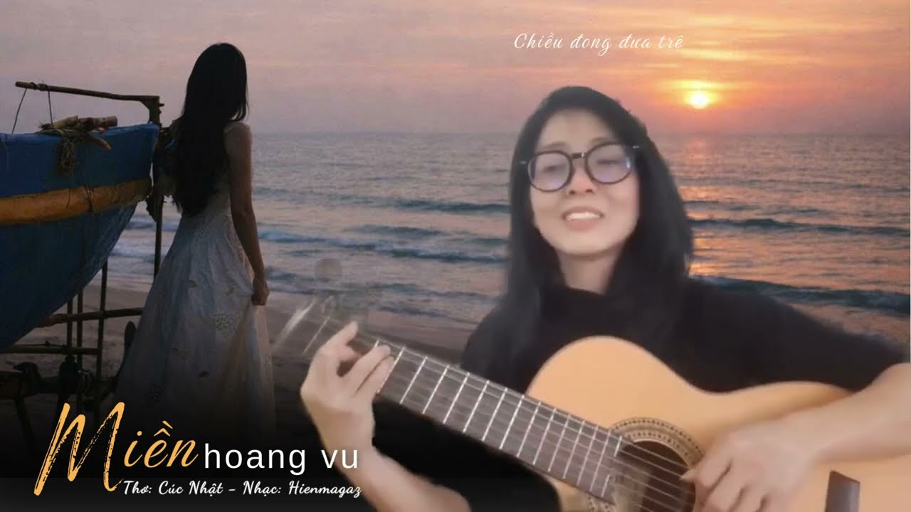 MIỀN HOANG VU – Original Song | Tb: Hienmagaz