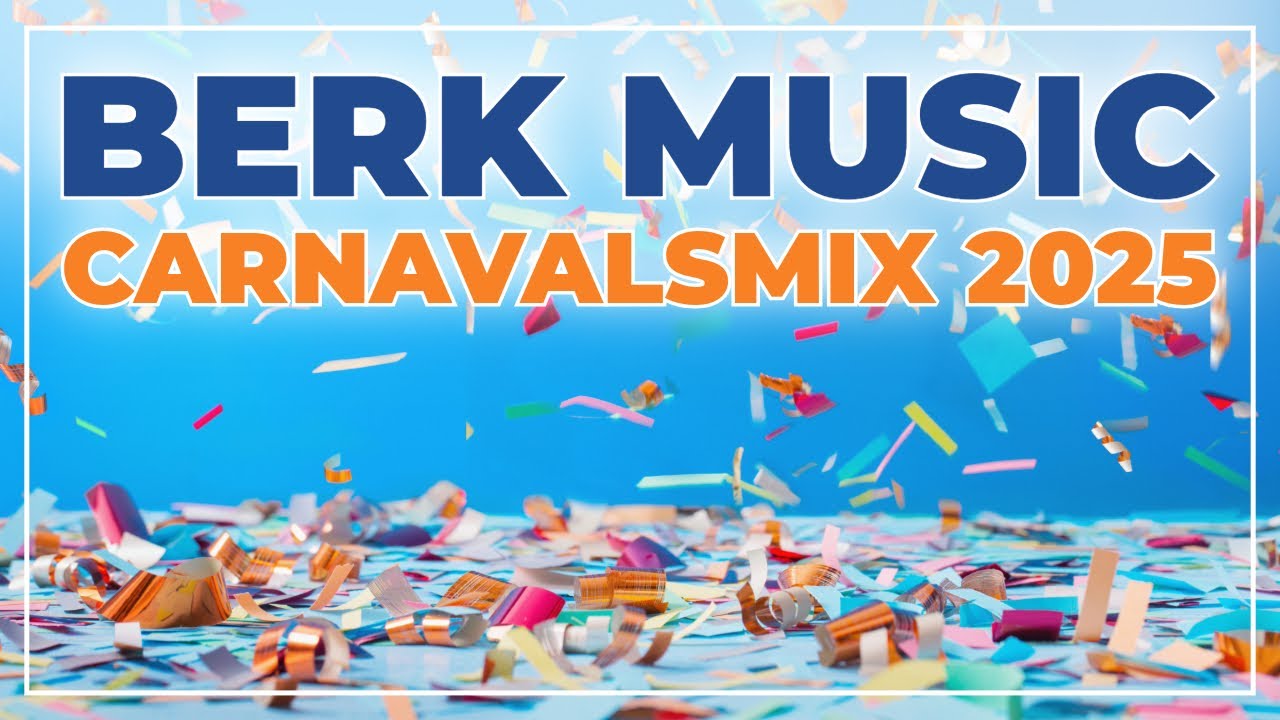 Berk Music Carnavalsmix | 2025
