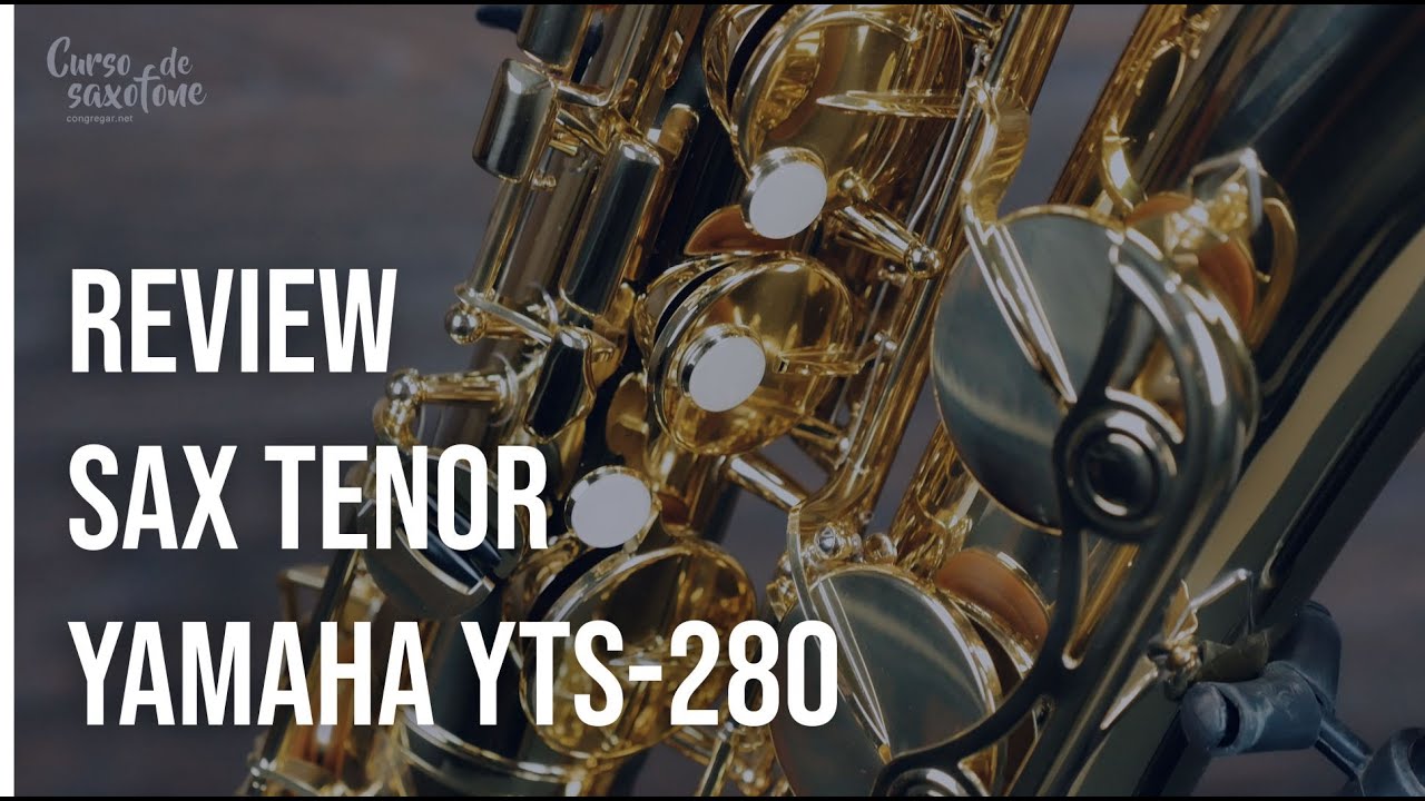 🎷 Conheça o Sax Tenor Yamaha YTS 280 #Review 🎷