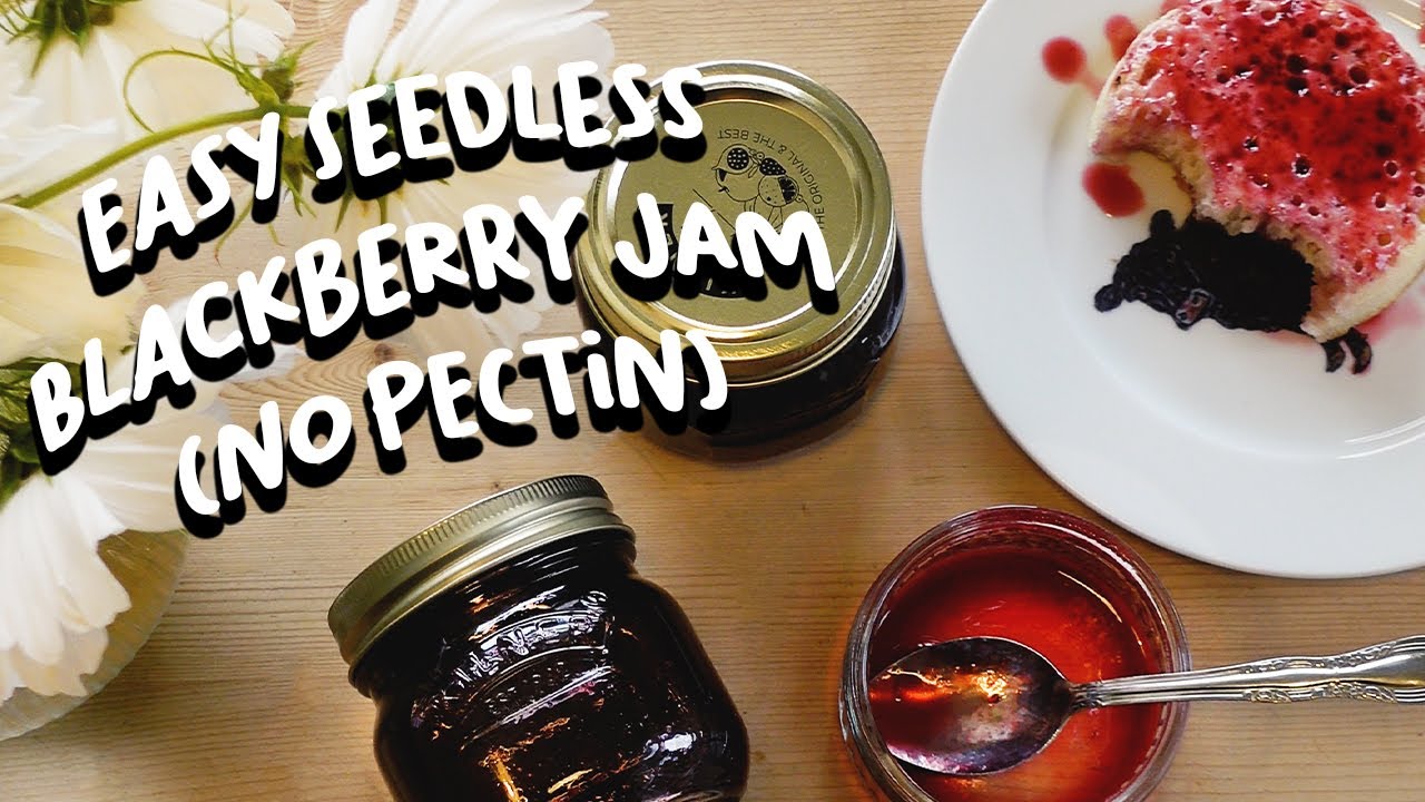 Seedless Blackberry Jam | Super Easy Jam Recipe - Without Pectin