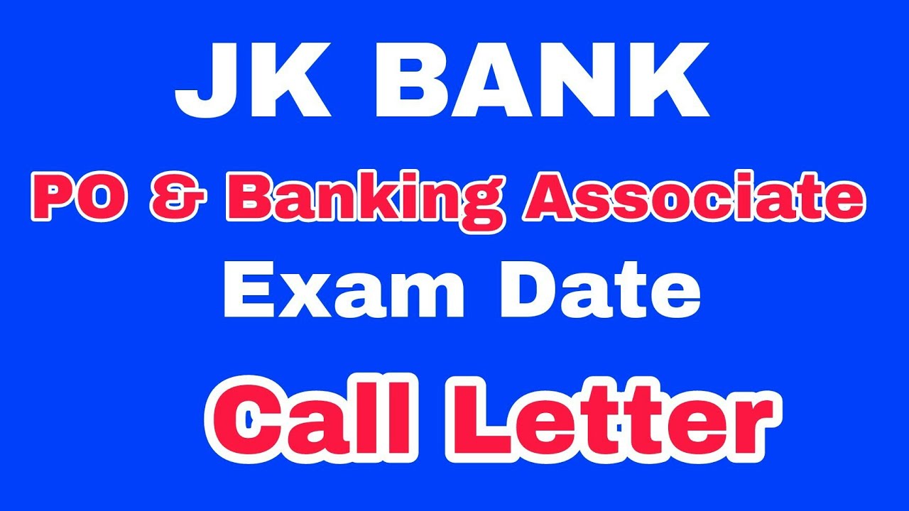 JK BANK PO & BANKING ASSOCIATE EXAM DATE & CALL LETTER
