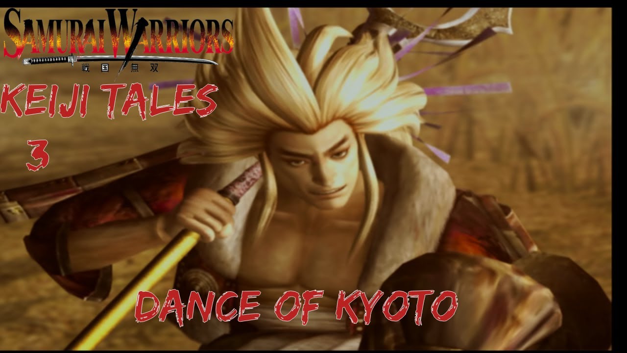 Samurai Warriors Keiji's Tales 3: Dance of Kyoto