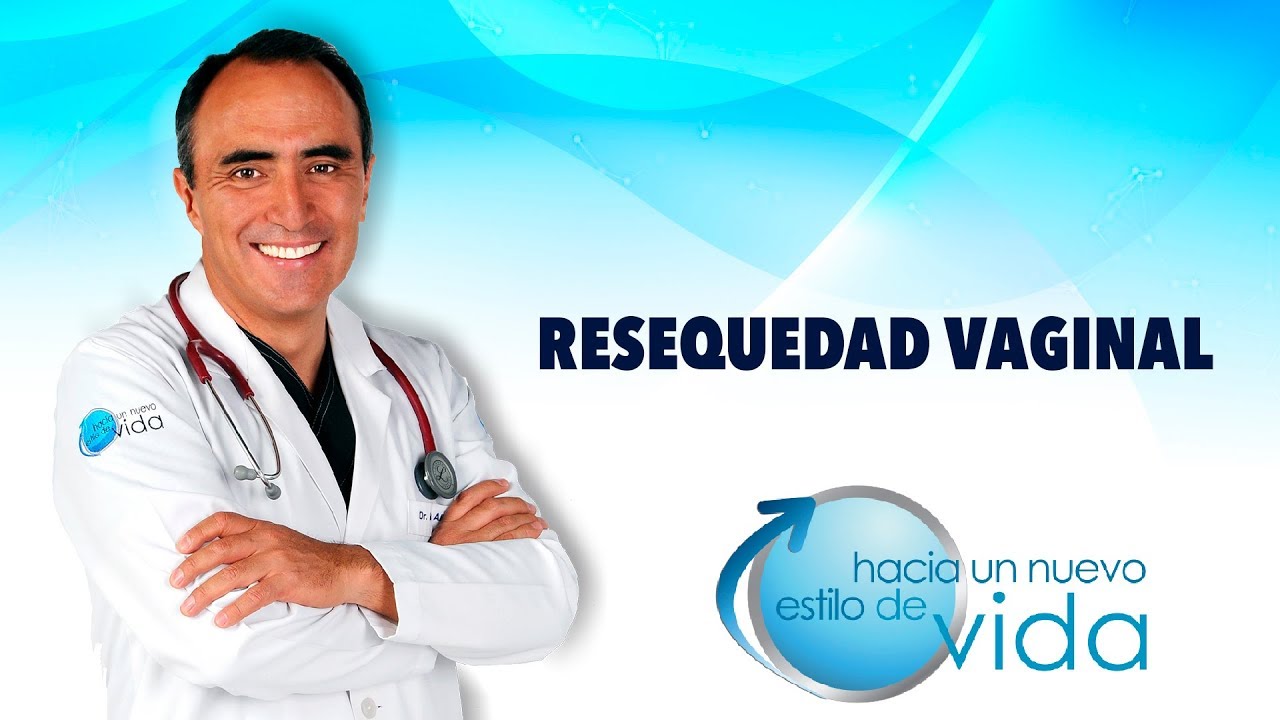 RESEQUEDAD VAGINAL - HACIA UN NUEVO ESTILO DE VIDA