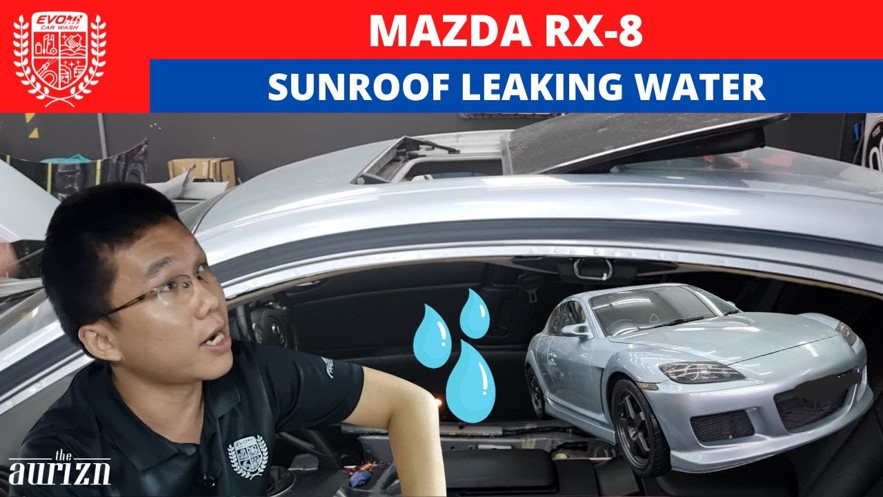 Mazda RX-8 - How to cure leaking sunroof | EvoMalaysia.com