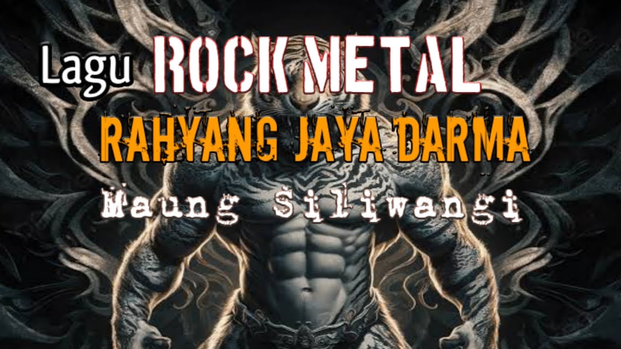 LAGU RAHYANG JAYA DARMA / MAUNG SILIWANGI/ KI KUNCUNG PUTIH / ROCK METAL
