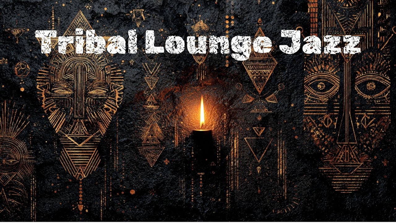 Tribal Lounge Jazz | Ritual Symbols & Hypnotic Night Grooves