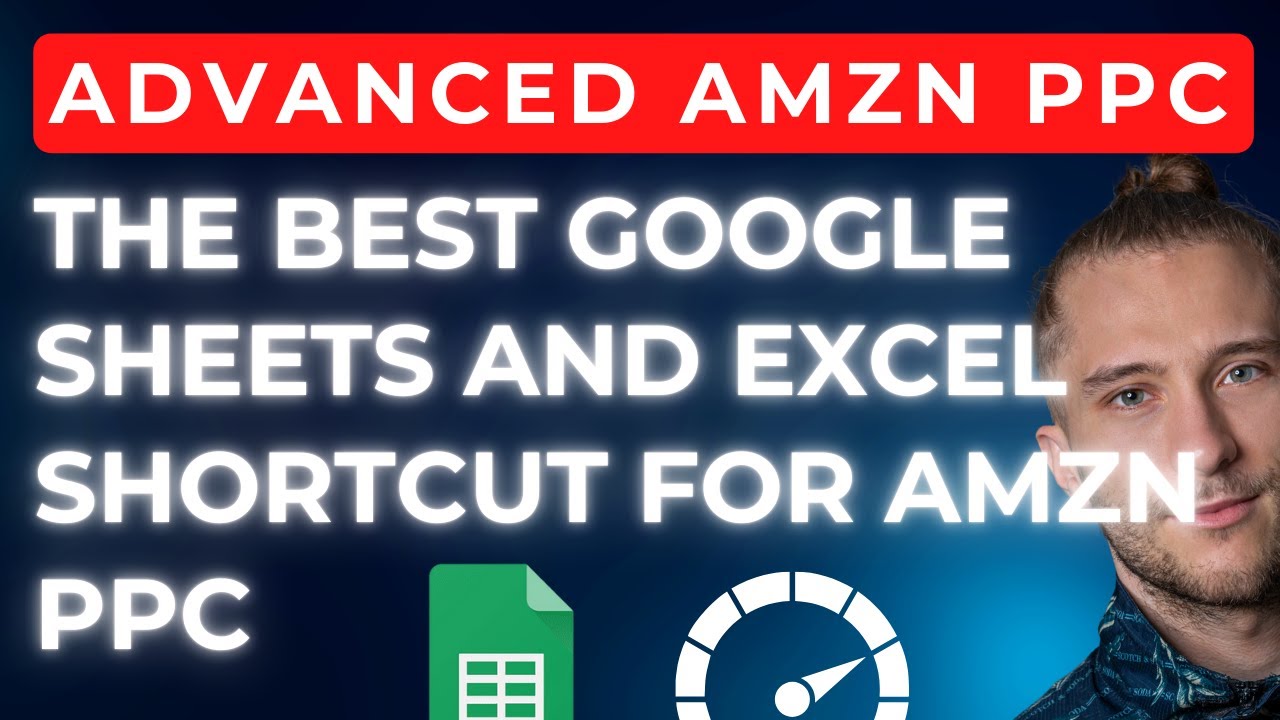The Best Spreadsheet Shortcut for AMZN PPC |&nbsp;Advanced AMZN PPC