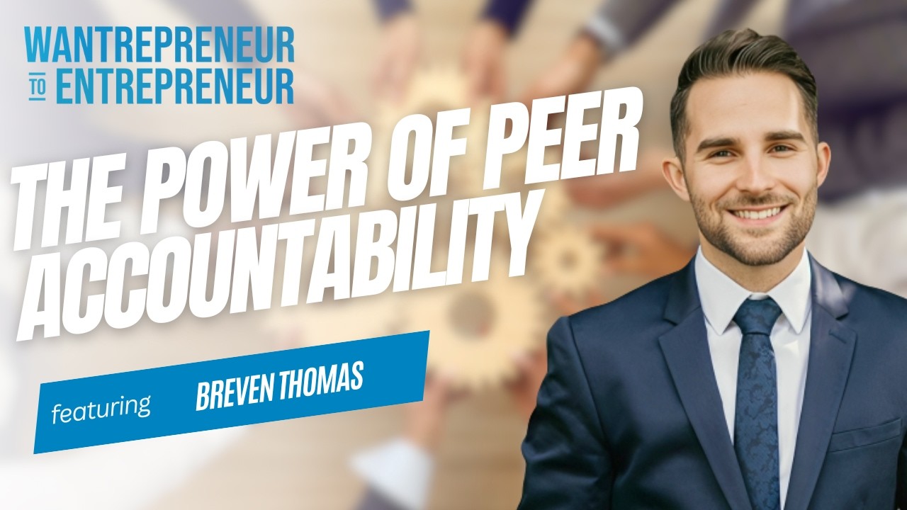 Stop Networking, Start Building: The Power of Peer Accountability w/ Breven Thomas