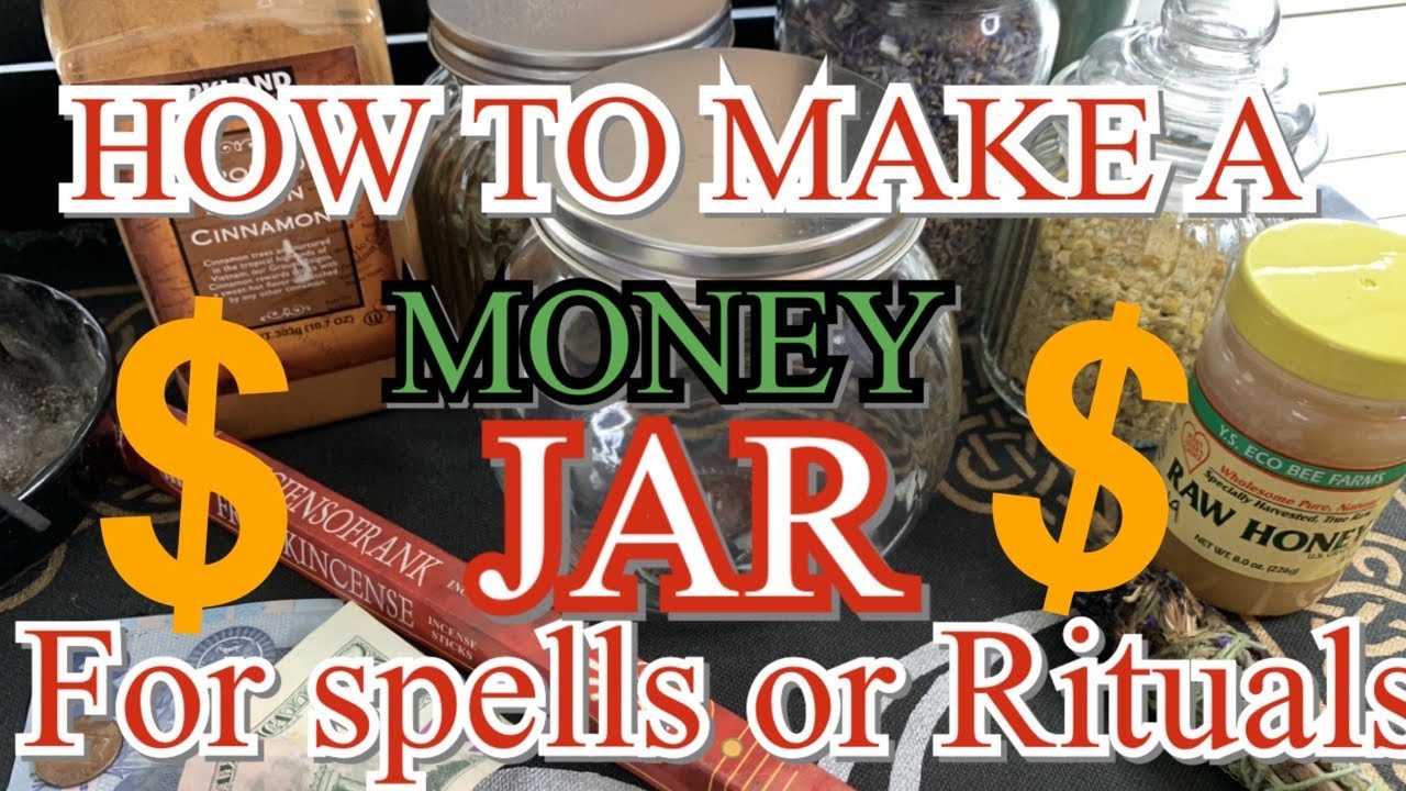 HOW TO MAKE A MONEY JAR for MONEY SPELLS OR MONEY RITUALS