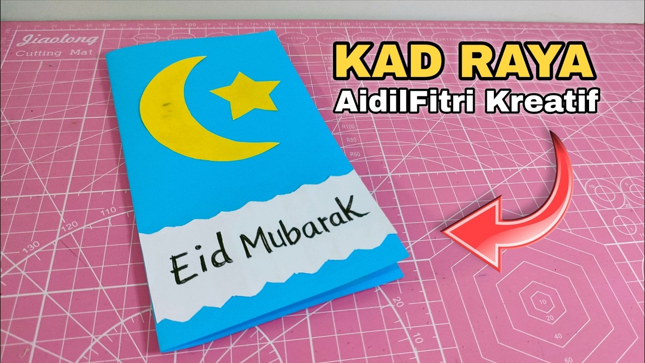 Cara buat kad raya kreatif - Kad raya aidilfitri kreatif