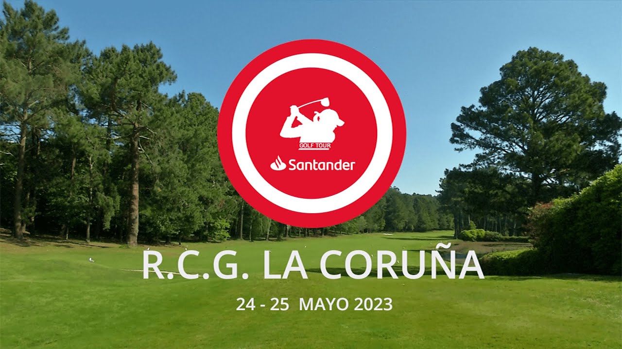 Reportaje Santander Golf Tour La Coruña ( Real Club de Golf de La Coruña)