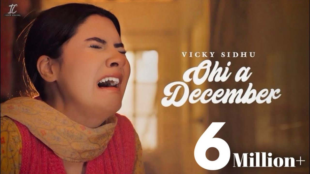 Ohi a December - Vicky Sidhu | Inder Chahal | Punjabi Songs 2024 | Latest Punjabi Songs 2024