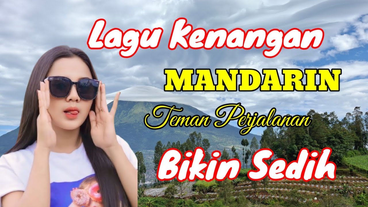 Bikin Sedih !! Lagu Mandarin Kenangan