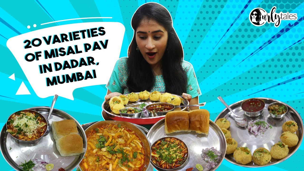 20 Unique Combinations Of Misal In Dadar, Mumbai | Curly Tales