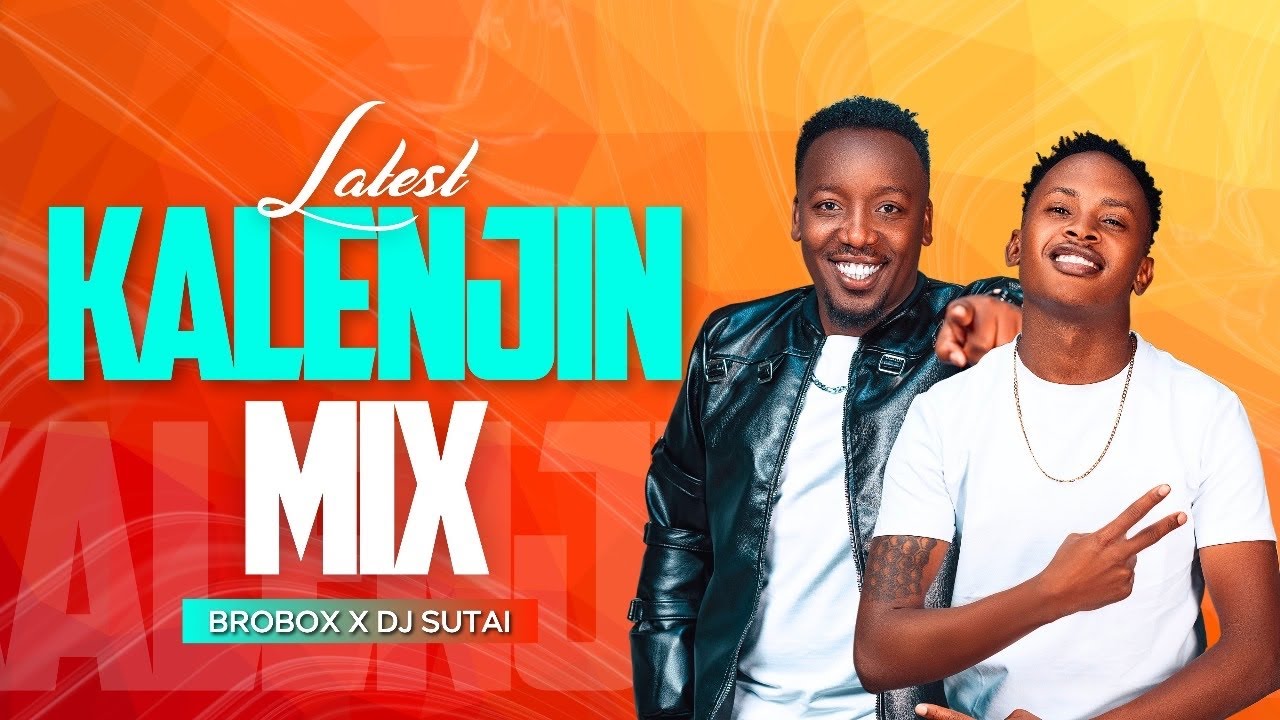 LATEST KALENJIN MIX 2025 || Brobox X Dj Sutai.