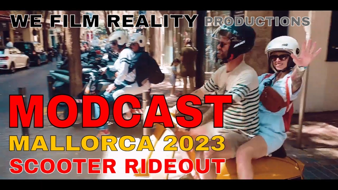 MODCAST MALLORCA 2023 SCOOTER RIDEOUT