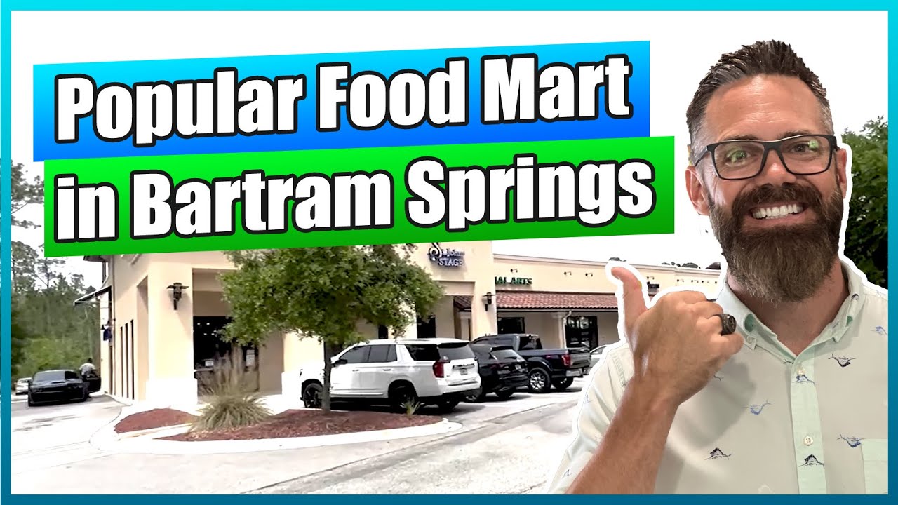 Popular Food Mart in Bartram Springs | St Johns County New Home Pro Tips
