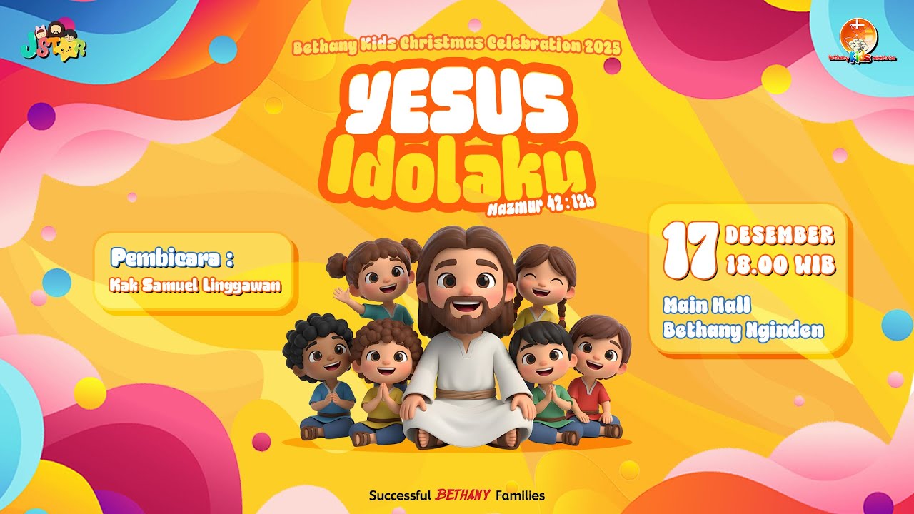 Yesus Idolaku | Bethany Kids Christmas 2025-Natal Anak Bethany Kids