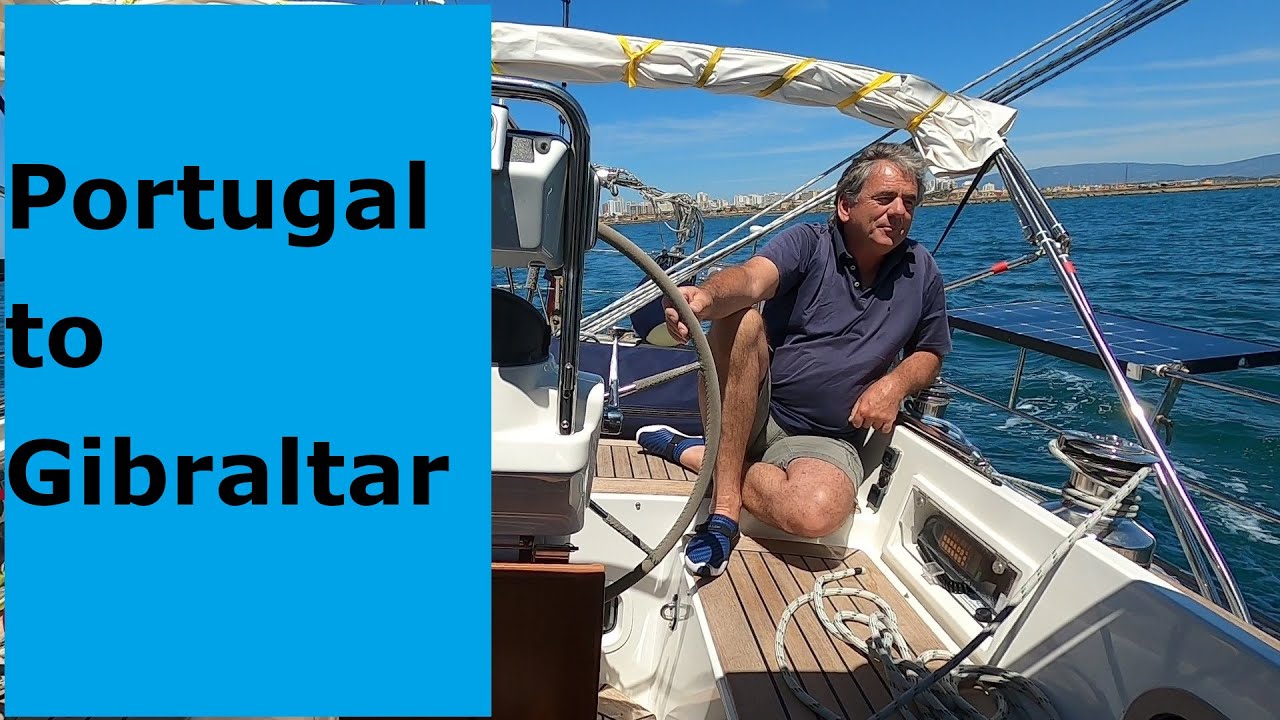 2021 Sailing voyage from Portugal into the Mediterranean - Part 1