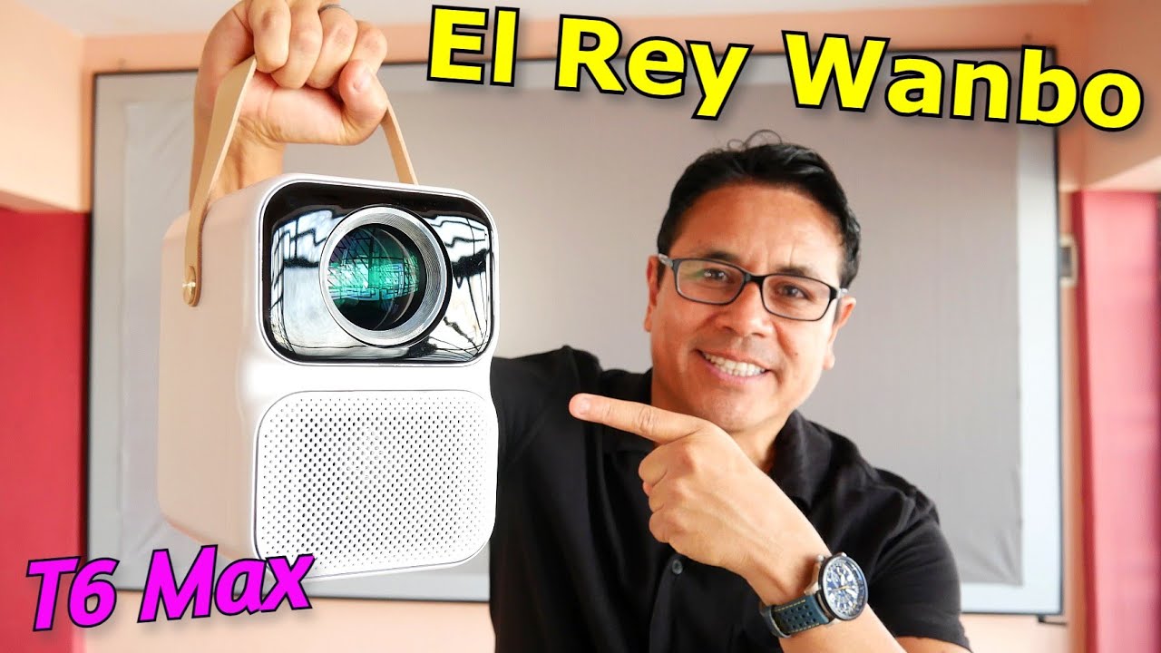 Proyector Wanbo T6 Max, ...El más PODEROSO de la Serie Wanbo!! 💪💪
