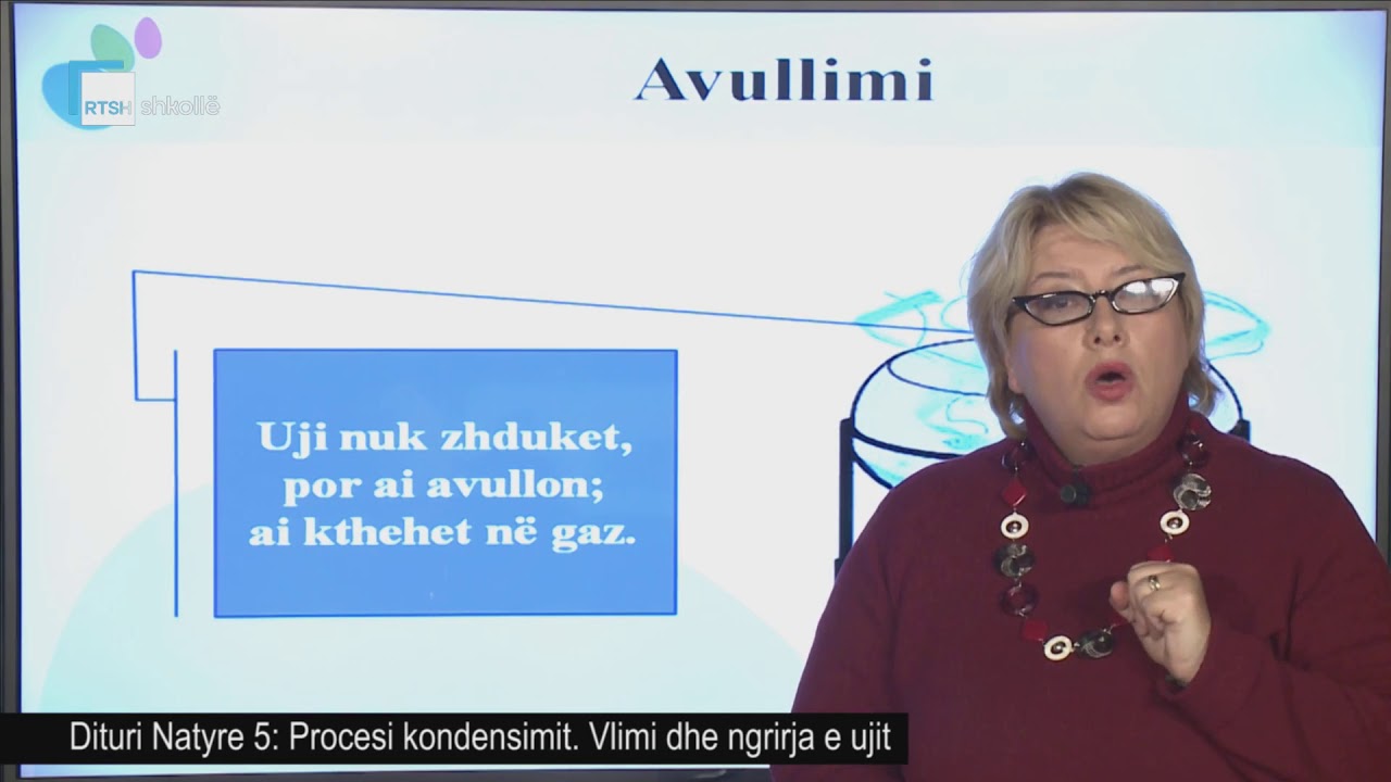 Dituri Natyre 5 - Procesi kondensimit. Vlimi dhe ngrirja e ujit.