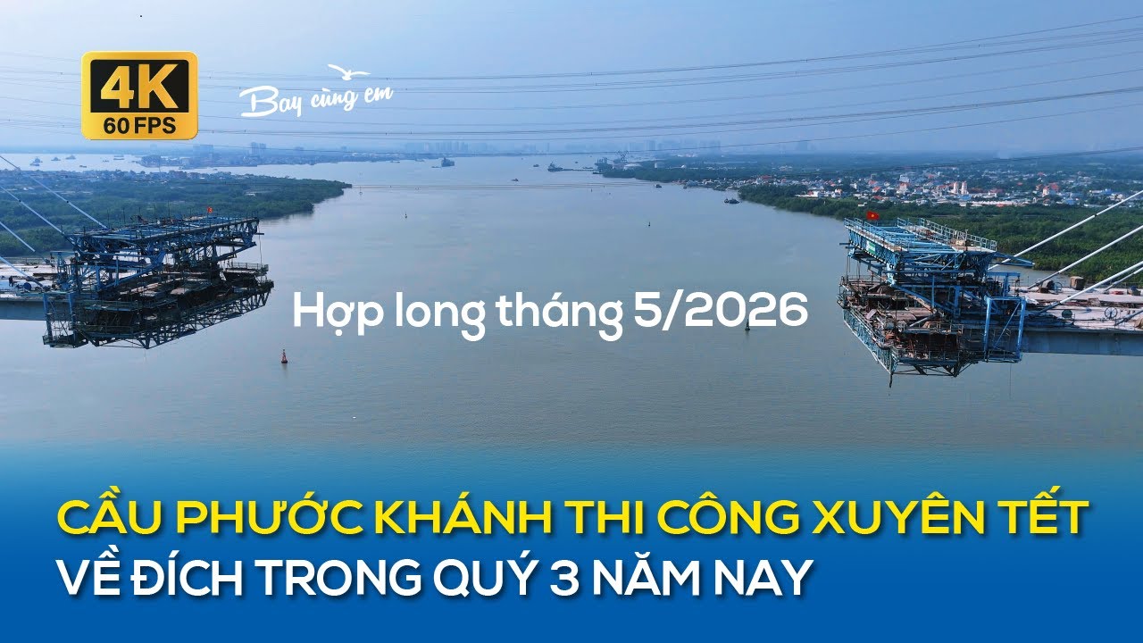 CẦU PHƯỚC KHÁNH THI CÔNG XUYÊN TẾT VỀ ĐÍCH TRONG QUÝ 3 NĂM NAY
