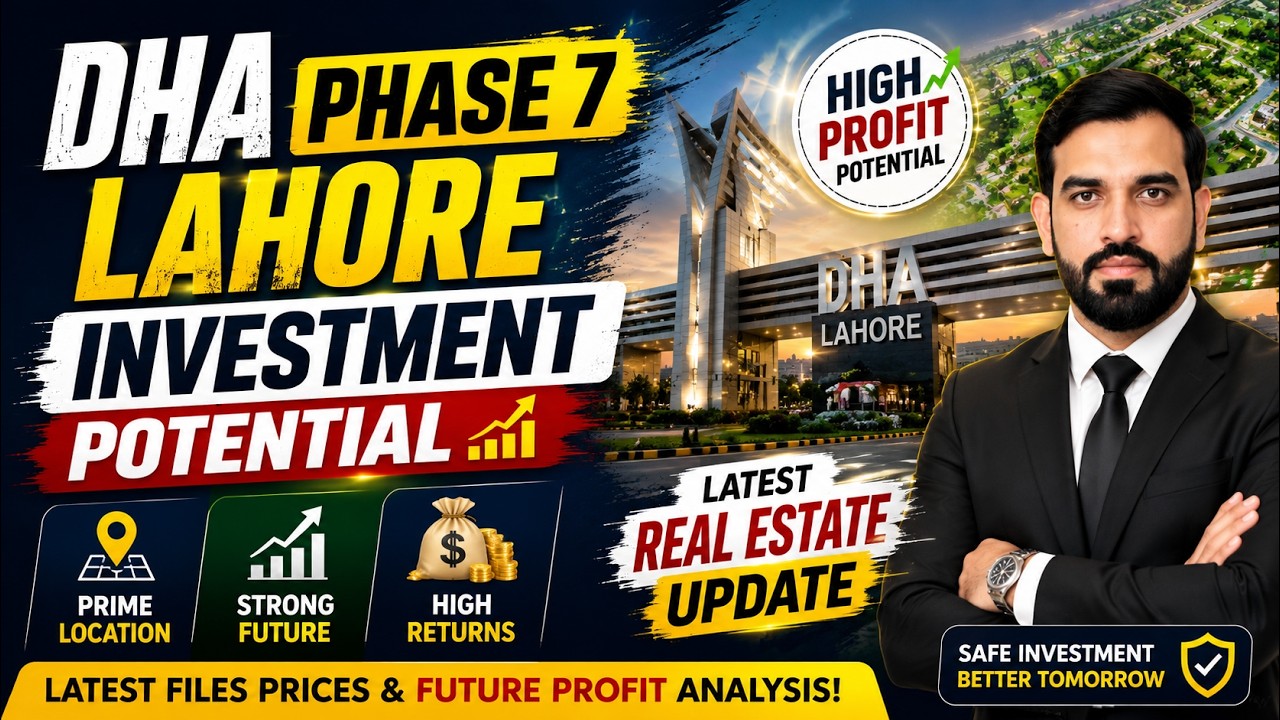 DHA Phase 7 Lahore Investment Potential 🚀 | Latest Real Estate Update