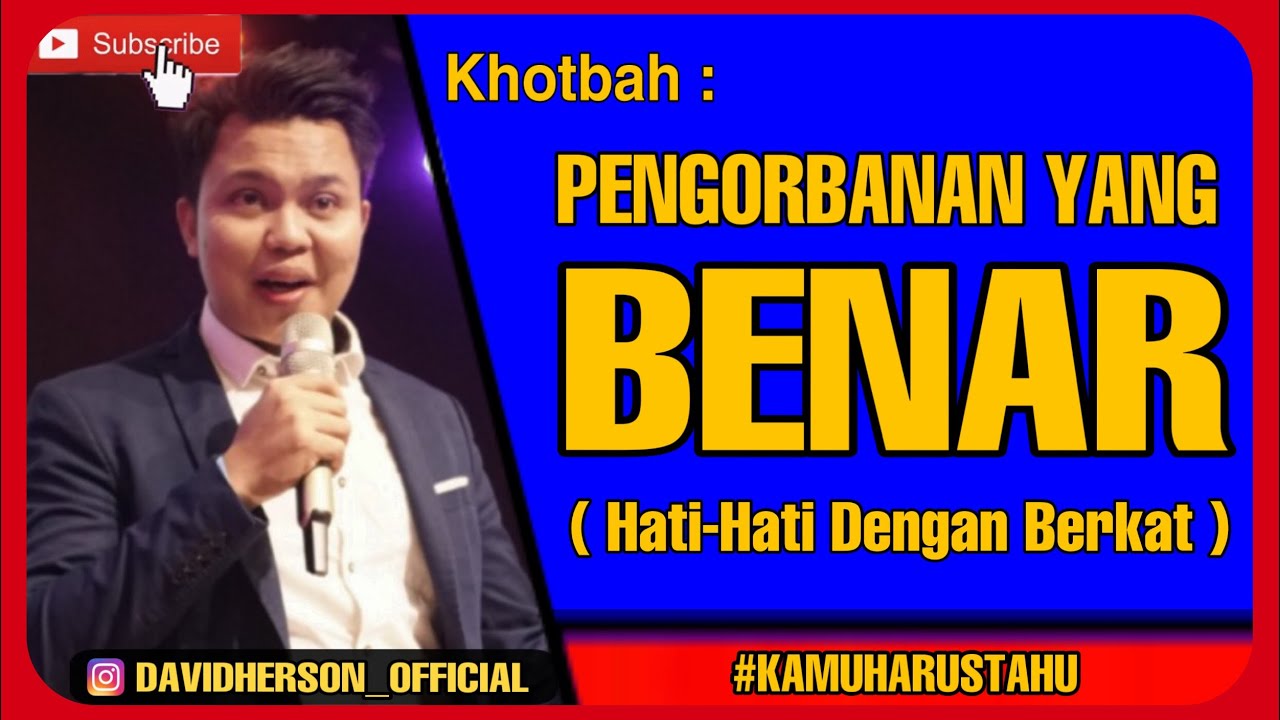 Khotbah David Herson - Pengorbanan Yang Benar ( Hati-Hati Dengan Berkat )