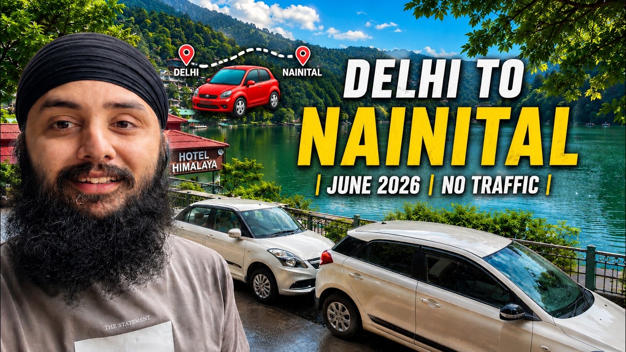 Delhi to Nainital 🚙 | June 2026 | No Traffic