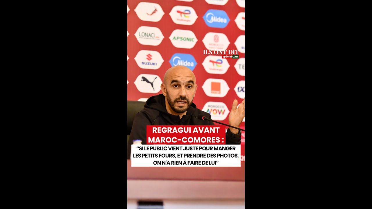 Regragui : &ldquo;Si le public vient juste pour manger les petits fours, on n'a rien &agrave; faire de lui&rdquo;
