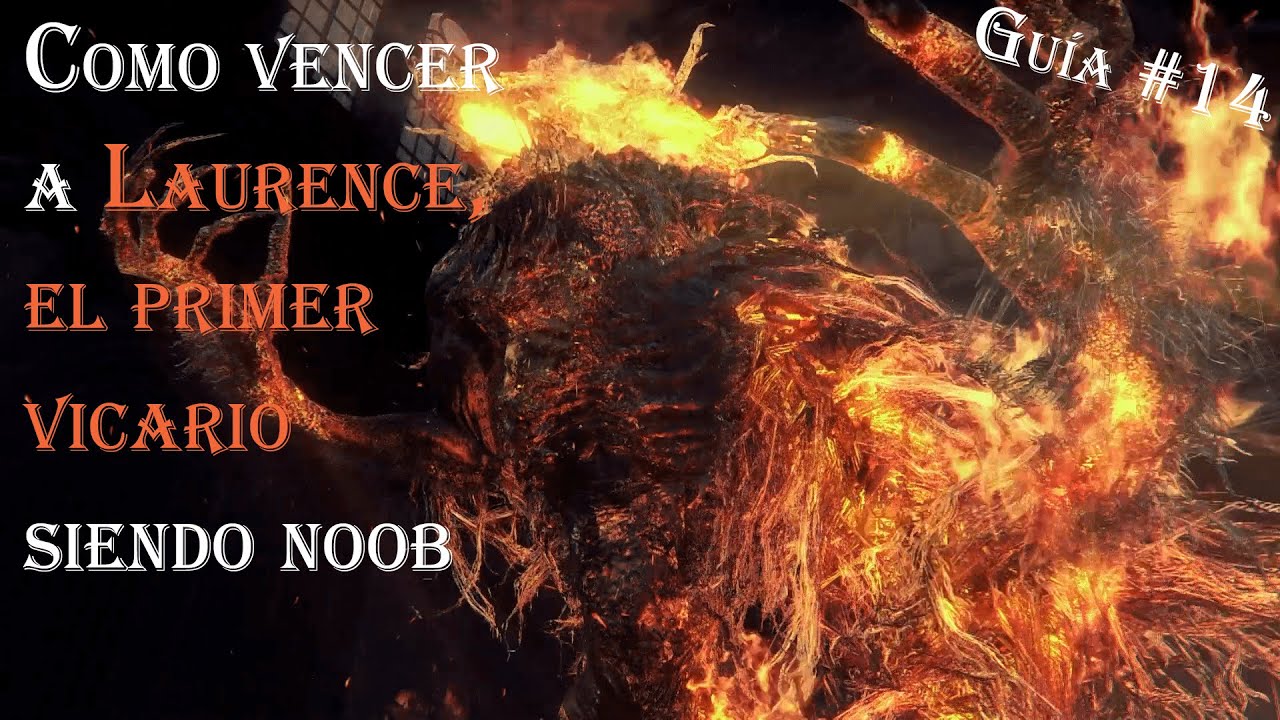 Bloodborne - Como derrotar a Laurence, El Primer Vicario siendo noob