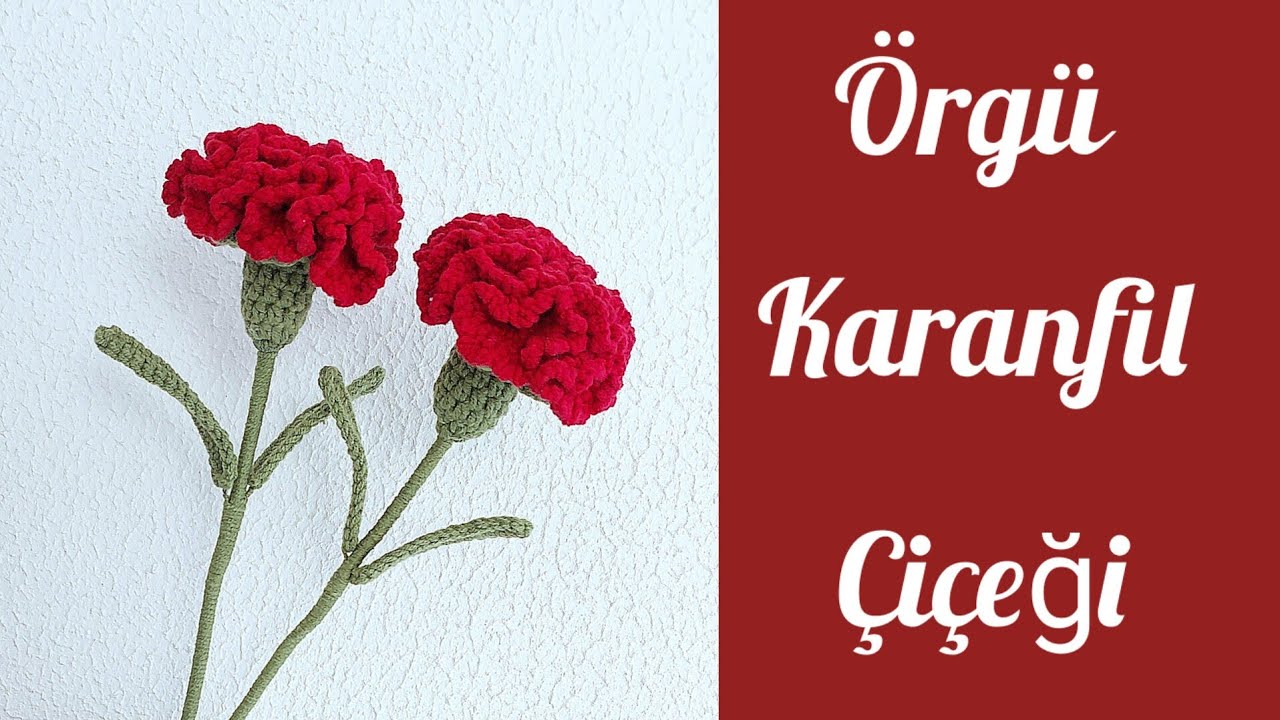 Örgü Karanfil Çiçeği Yapımı /How to Make Knitted Carnation Flower/ Amigurumi Çiçek/ Karanfil Çiçeği