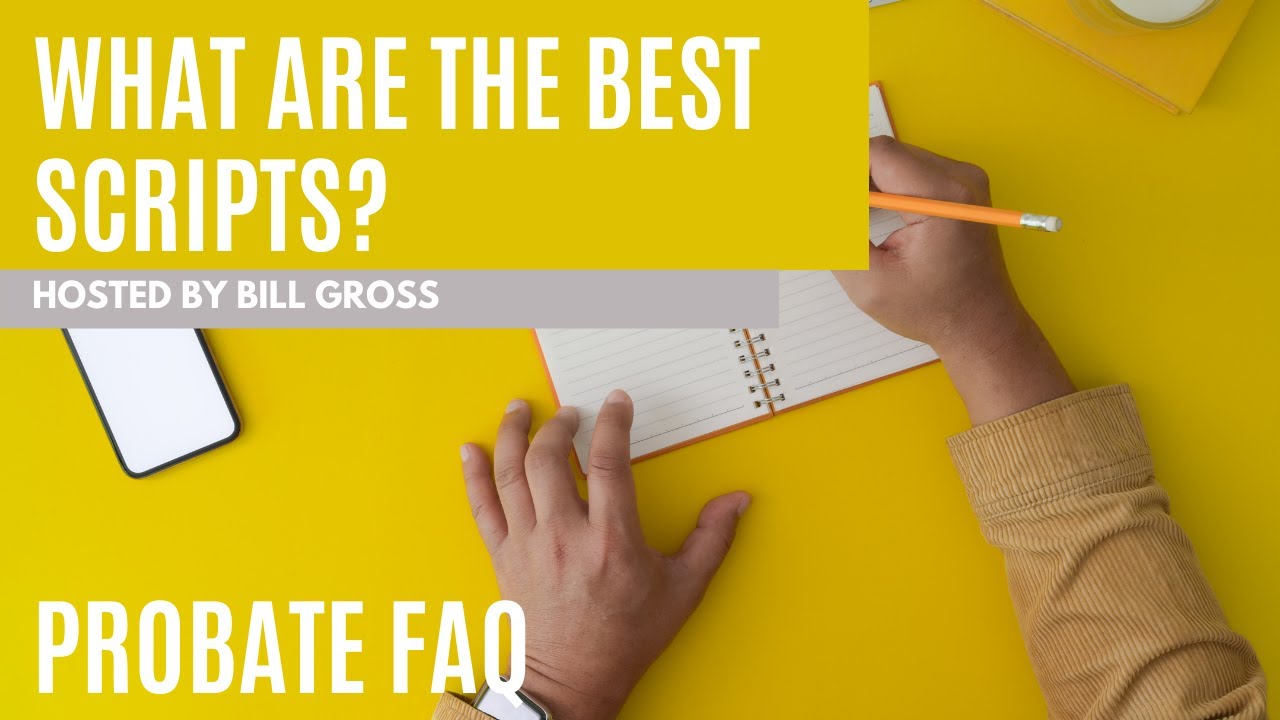 Probate FAQs | What are the Best Scripts?