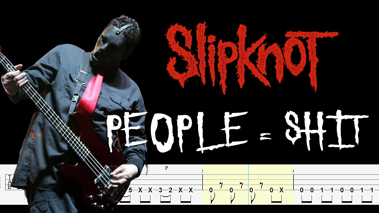 Slipknot - People = Shit (Bass Tabs & PDF) By Chami's Bass