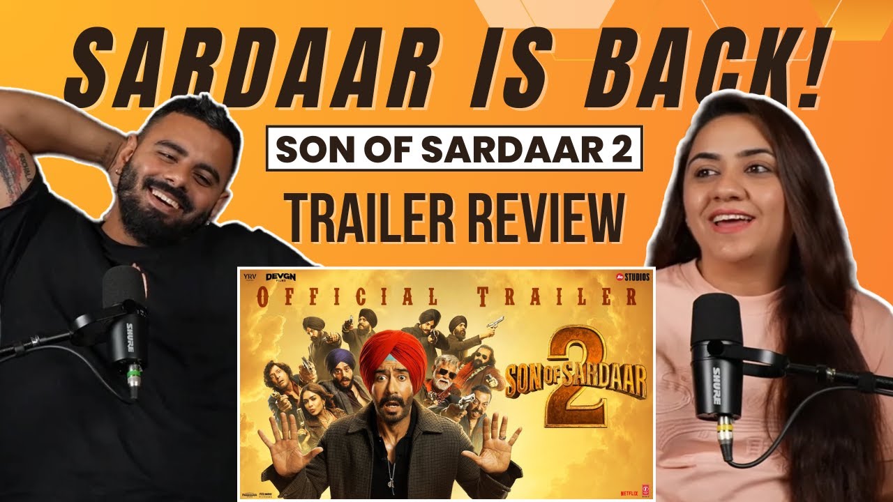 Son Of Sardaar 2 - Trailer Review | Ajay Devgn | Mrunal Thakur | The Sorted Reviews