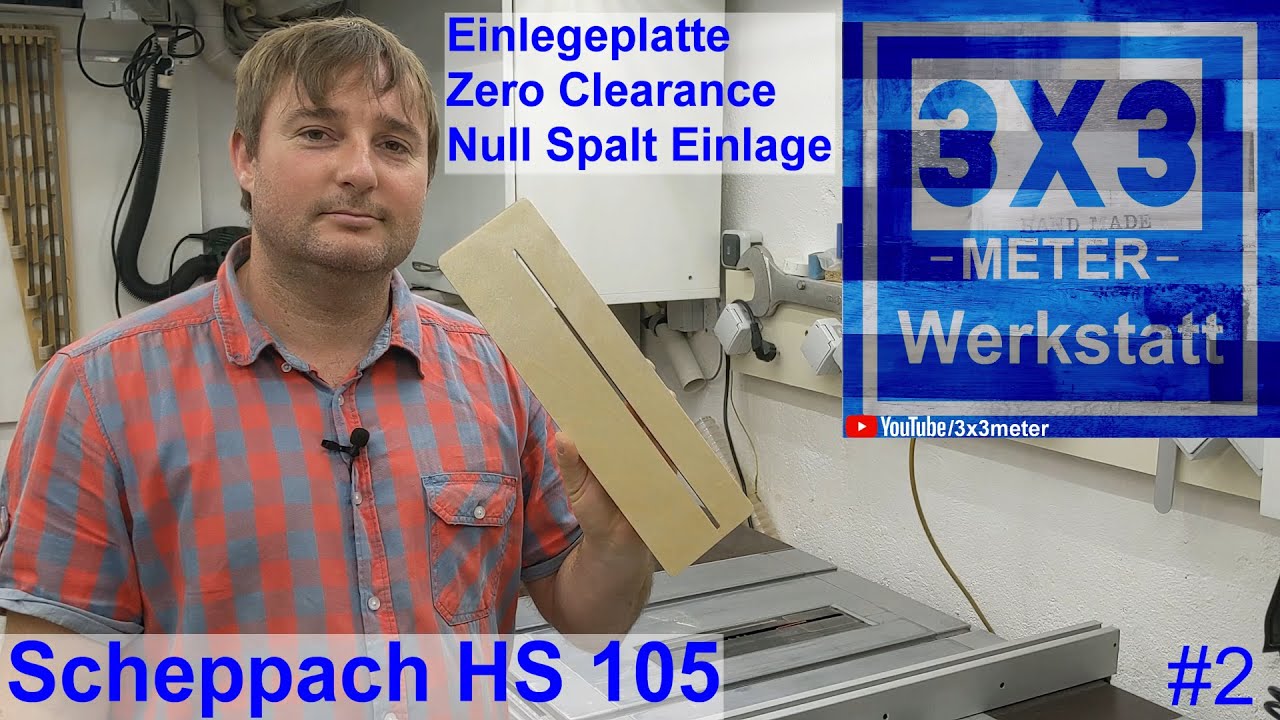 Einlegeplatte 2/2 (  Zero Clearance ) Null Spalt Einlage Scheppach HS 105. Einfach selber bauen DIY