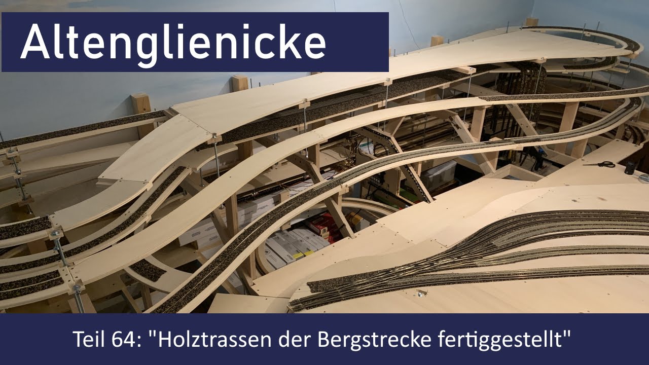 Spur N Teil 64: Holztrassen der Bergstrecke fertiggestellt