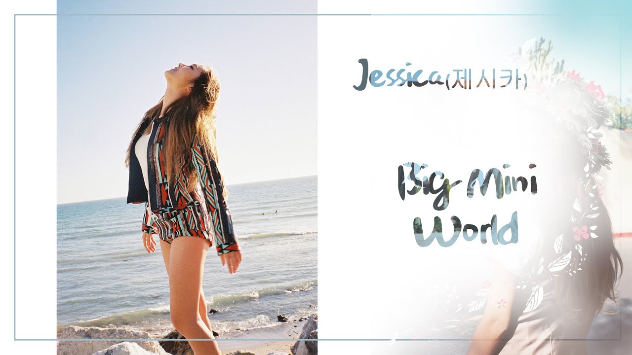 Jessica (제시카) Big Mini World【韓繁特效中字MH M】