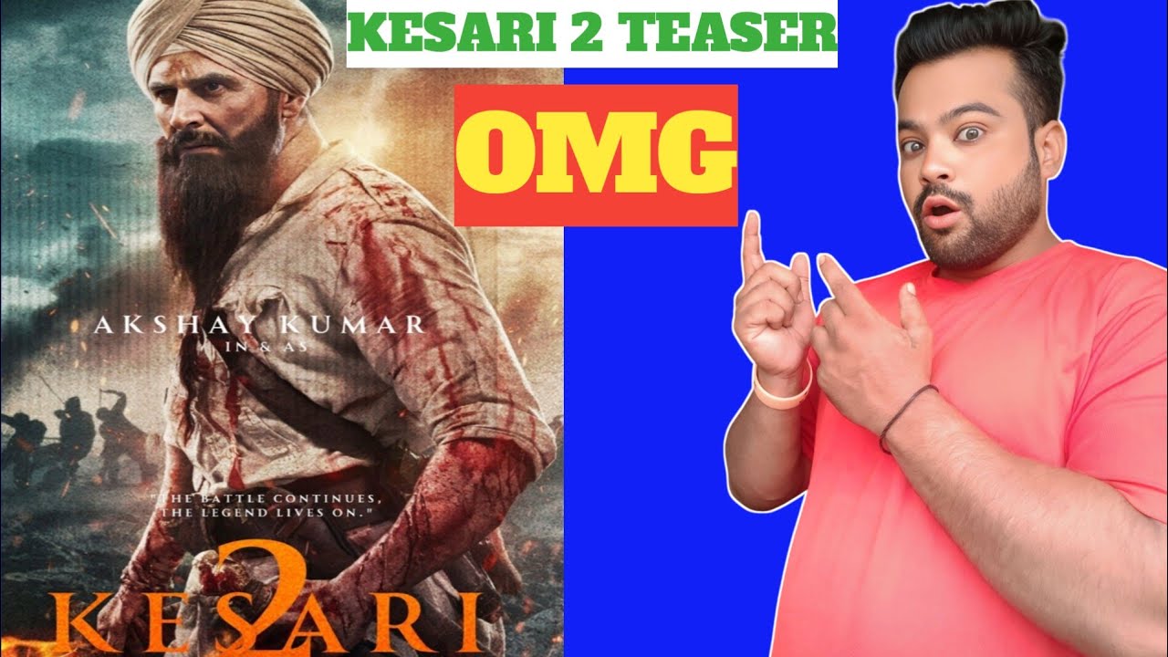 Kesari 2 Teaser Update akshy Kumar