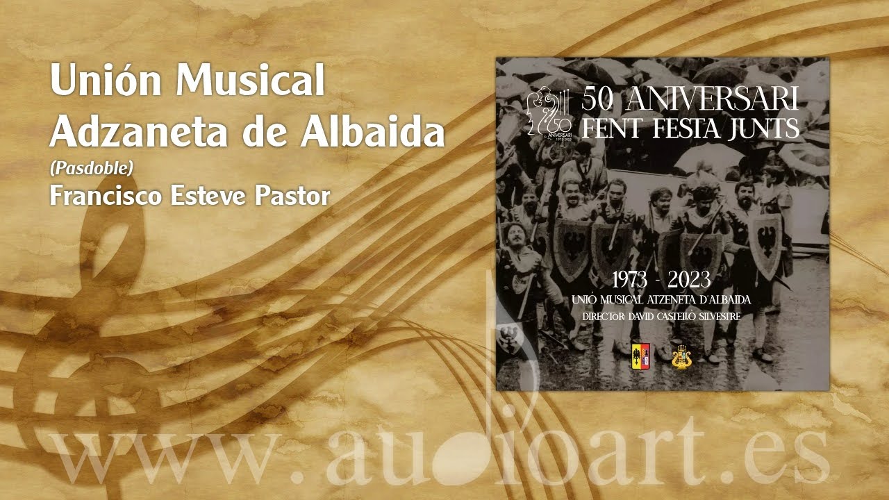 50 aniversari Fent Festa junts - Filà Cides d'Alcoi - Unión Musical de Adzaneta de Albaida
