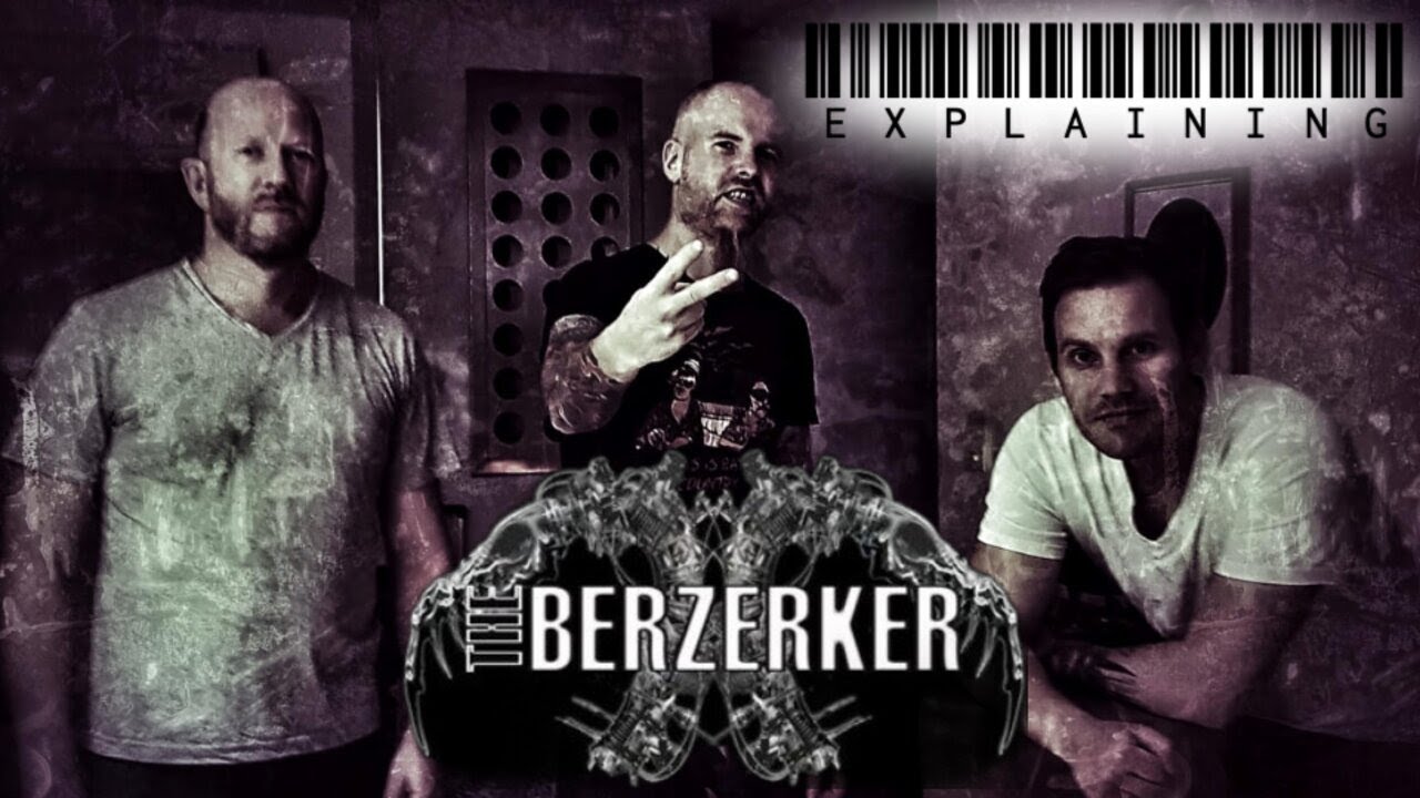 Explaining The Berzerker
