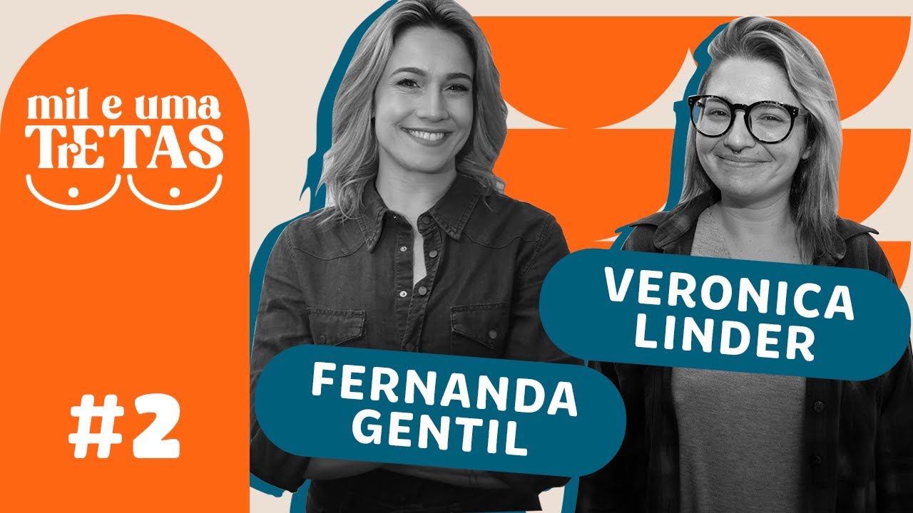 #02 - AMAMENTAR NÃO É LINDO | Fernanda Gentil e Veronica Linder