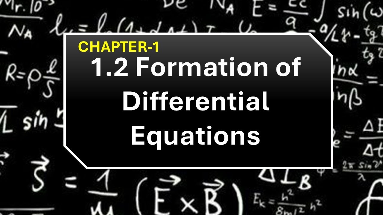 MATHMATICS (1.2 Formation of Differential Equations)