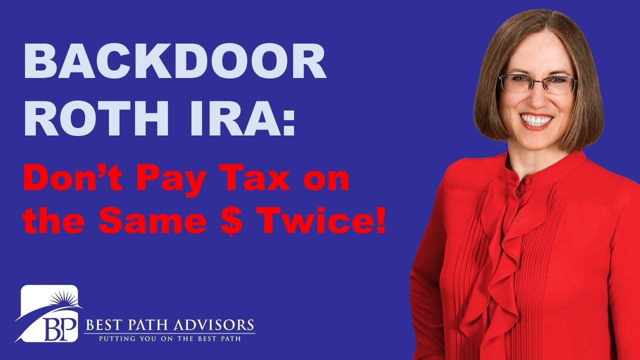Avoid Double Tax when You use the Backdoor Roth Strategy