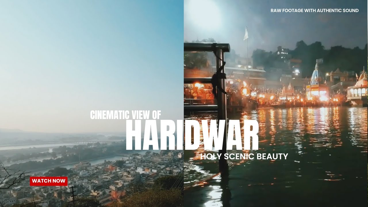Haridwar - the holy scenic beauty, pure raw footage with authentic audio, NO CLICKBAIT   X part 1