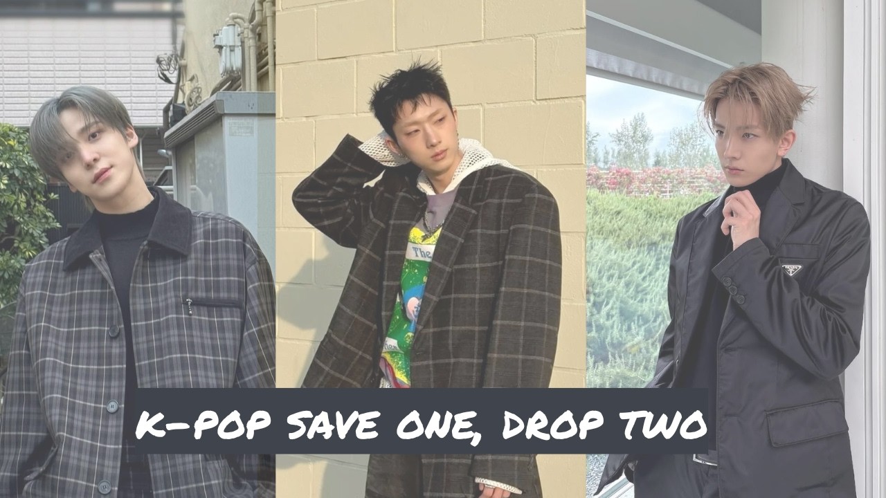 k-pop save one, drop two (male idol ver.)