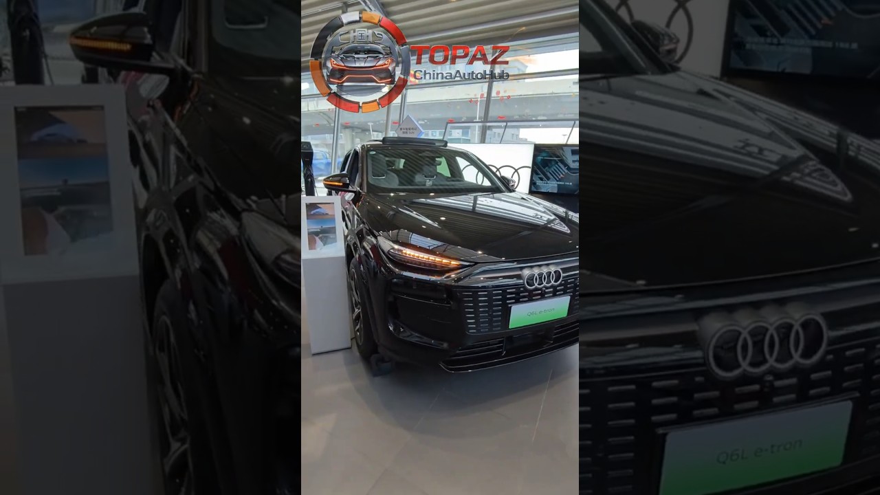 AUDI Q6L E Tron #автоизкитая  #automobile  #автоназаказ