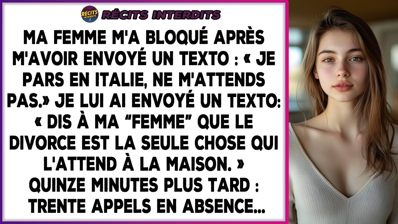 Ma Femme S'est Envolée Pour L'italie Avec Son « Ami », En Bloquant Mon Numéro. Un Seul Geste De...