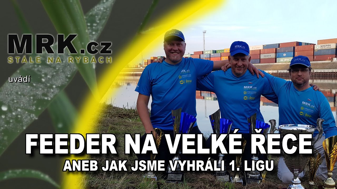 Feeder na velké řece aneb Jak jsme vyhráli ligu - 1. díl