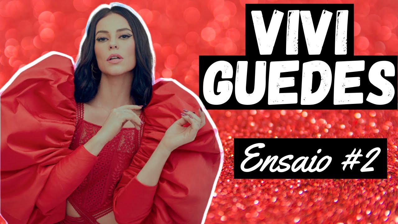 VIVI GUEDES - ENSAIO FOTOGR&Aacute;FICO 02 📸